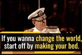 Inspiring:&nbsp; Change the World by Making Your Bed
